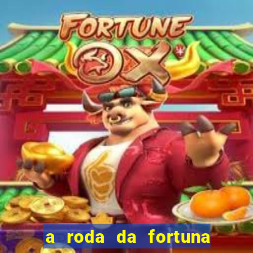 a roda da fortuna tarot conselho